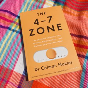 The 4 - 7 Zone by Dr Colman Noctor published by Gill Books